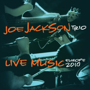 Joe Jackson Trio - Live Music Europe 2010 (2 LP)