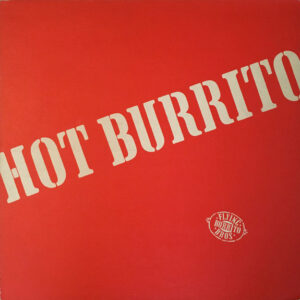 Flying Burrito Brothers - Hot Burrito