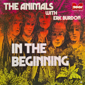 The Animals with Eric Burdon - In the Beginning