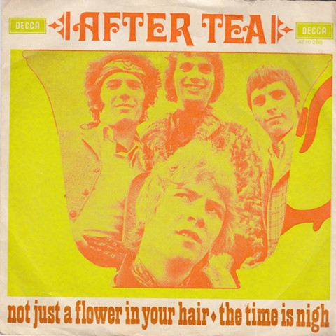 7" | After Tea - Not Just a Flower in Your Hair / The Time is High (Mono)
