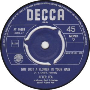 7" | After Tea - Not Just a Flower in Your Hair / The Time is High (Mono) - Afbeelding 2