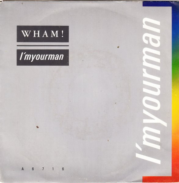 7" | Wham! - I'm Your Man / Do it Right