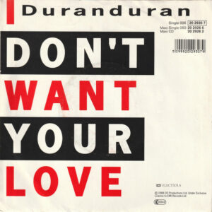 7" | Duran Duran - I Don't Want Your Love / I Don't Want Your Love (LP version) - Afbeelding 3