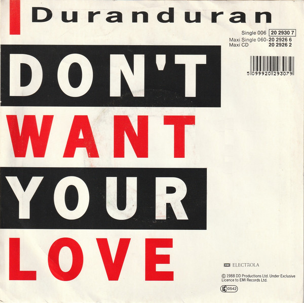 7" | Duran Duran - I Don't Want Your Love / I Don't Want Your Love (LP version)