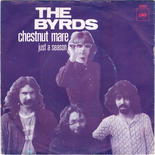 7" | The Byrds - Chestnut Mare / Just a Season