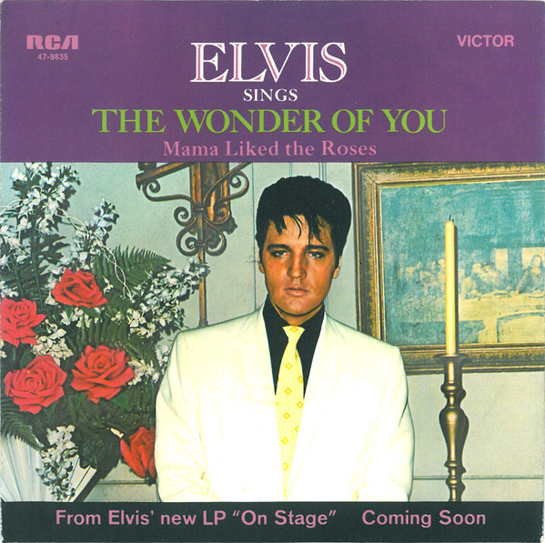 7" | Elvis Presly - The Wonder of You / Mama liked the Roses