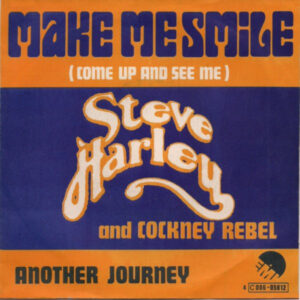 7" | Steve Harley and Cockney Rebel - Make Me Smile (Come up and see me) / Another Journey - Afbeelding 1
