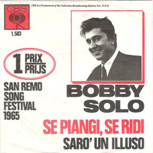 7"| Bobby Solo - Se Piangi, Se Ridi / Saro' Un Illuso (San Remo Song festival 1965) - Afbeelding 1