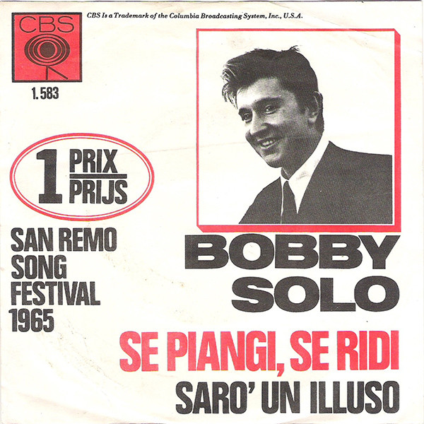 7"| Bobby Solo - Se Piangi, Se Ridi / Saro' Un Illuso (San Remo Song festival 1965)