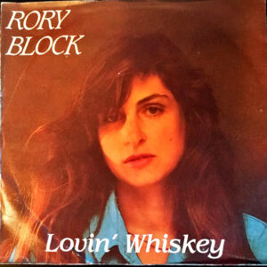 7"| Rory Block - Lovin' Whiskey / Ain't No Way To Do - Afbeelding 1