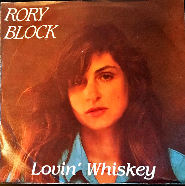 7"| Rory Block - Lovin' Whiskey / Ain't No Way To Do