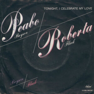 7"| Peabo Bryson and Roberta Flack - Tonight, I Celebrate My Love / Born to Love - Afbeelding 1