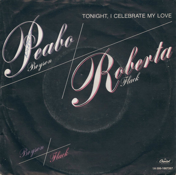 7"| Peabo Bryson and Roberta Flack - Tonight, I Celebrate My Love / Born to Love