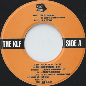 7"| The KLF - 3:AM Eternal (Live at the SSL) - Afbeelding 2