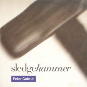 7"| Peter Gabriel - Sledgehammer / Don't Break this Rhythm - Afbeelding 1