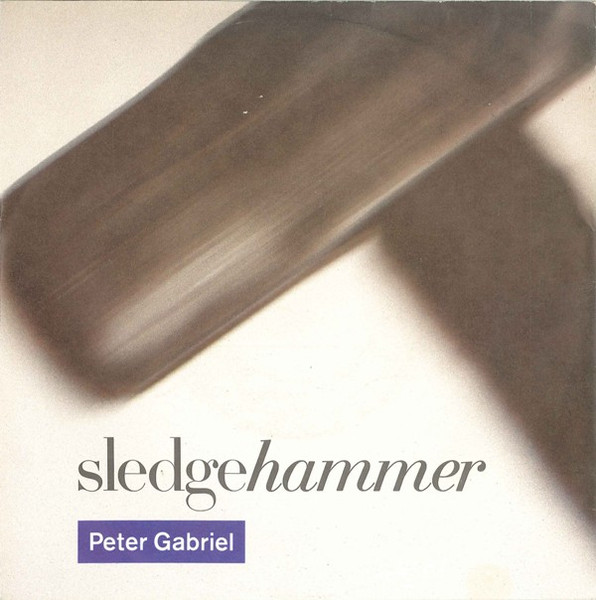 7"| Peter Gabriel - Sledgehammer / Don't Break this Rhythm