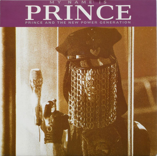 7"| Prince and the New Power Generation -  My Name is Prince / Whom it may Concern
