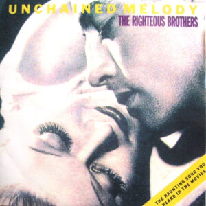 7"| The Righteous Brothers - Unchained Melody / You are my Soul and Inspiration - Afbeelding 1
