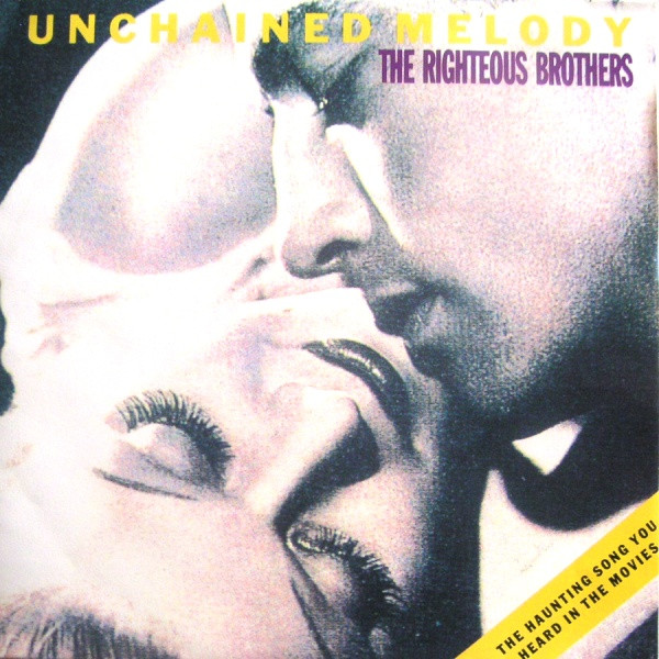 7"| The Righteous Brothers - Unchained Melody / You are my Soul and Inspiration