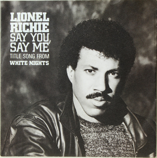 7"| Lionel Richie - Say You, Say Me / Can't Slow Down