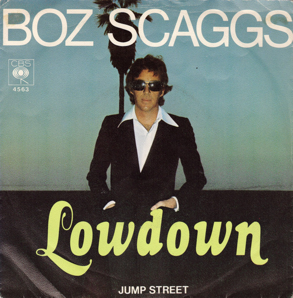 7"| Boz Scaggs - Low Down / Jump Street