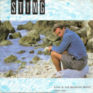 7"| Sting - Love is the Seventh Wave (new mix) / Consider me Gone - Afbeelding 1