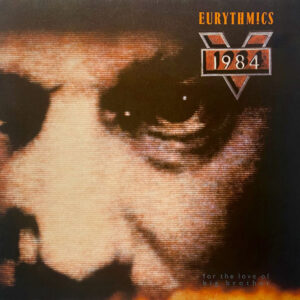 Eurythmics - 1984, for the love of Big Brother - Afbeelding 1