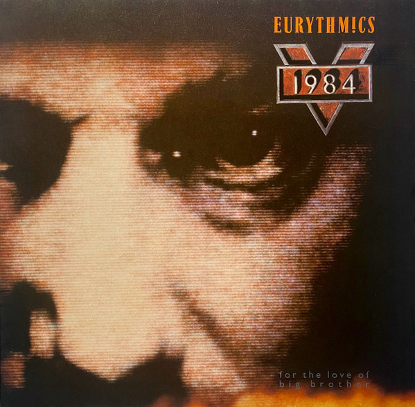 Eurythmics - 1984, for the love of Big Brother