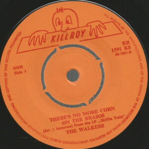 7" | The Walkers - There's No More Corn on the Brasos / Nobody Loves like an Irishman - Afbeelding 3