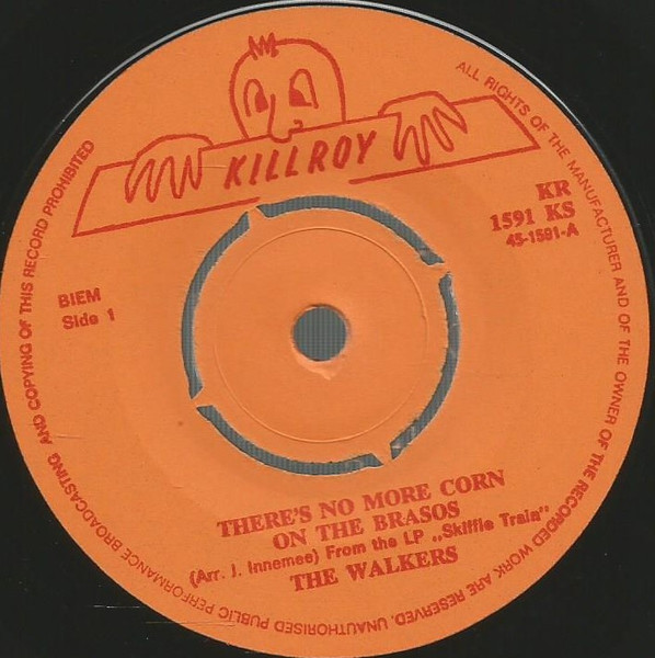 7" | The Walkers - There's No More Corn on the Brasos / Nobody Loves like an Irishman