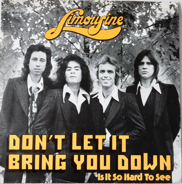 7" | Limousine - Don't Let Love Bring You Down / Is It so Hard to See