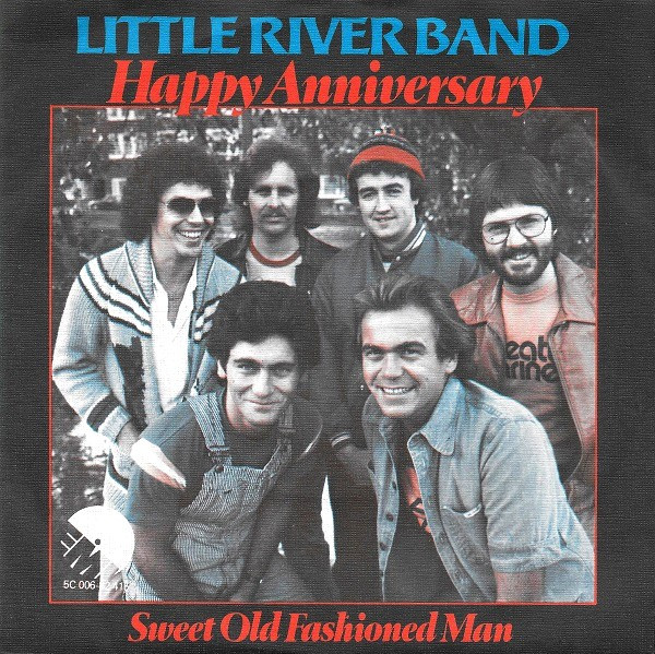 Little River Band - Happy Anniversary / Sweet Old Fashioned Man