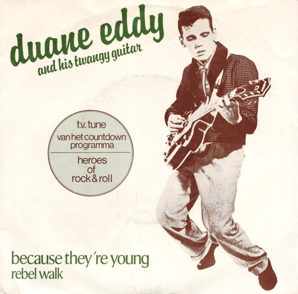 7" | Duane Eddy - Because They're Young / Rebel Walk
