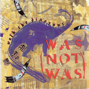 7" | Was (Not Was) - Walk the Dinosaur / 11 Miles an Hour - Afbeelding 1