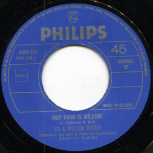 7" | Ed en Willem Bever - Hup daar is Willem! / M'n Bloementuin is m'n Wondertuin (mono) - Afbeelding 2
