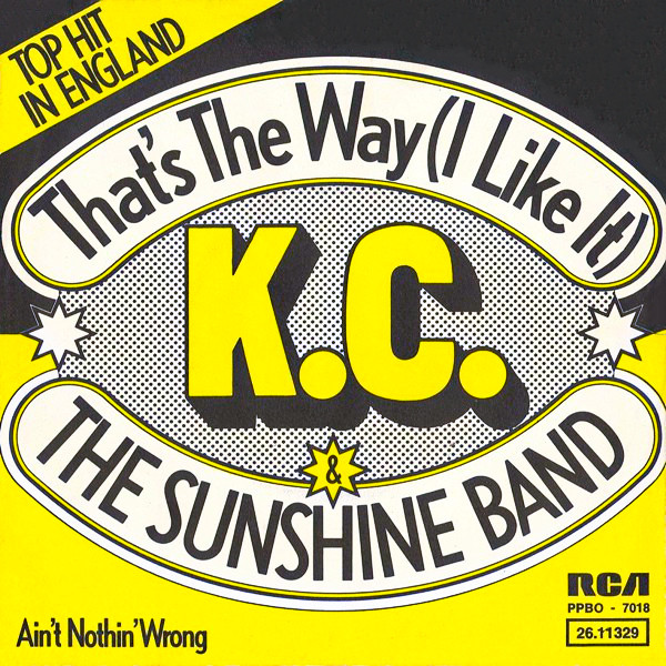 7" | K.C. and the Sunshine Band - That's the Way (I Like it) / Ain't Nothing Wrong