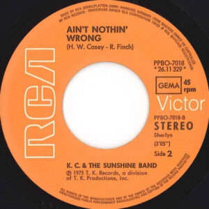 7" | K.C. and the Sunshine Band - That's the Way (I Like it) / Ain't Nothing Wrong - Afbeelding 2
