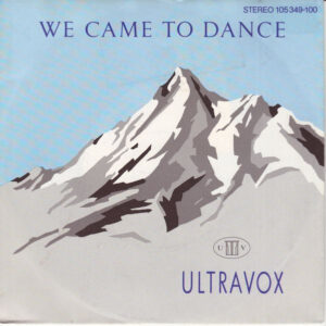 7" | Ultravox - We Came to Dance / Reap the Wild Wind - Afbeelding 1
