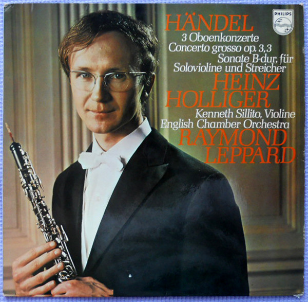 Raymond Leppard - Georg Friedriech Handel '3 Oeboekonzerte Concerto Grosso op. 3,3'