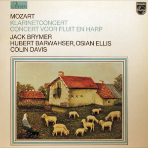 Jack Brymer, Hubert Barwahser, Osian Ellis, Colin Davis – Mozart 'Klarinetconcert / Concert Voor Fluit En Harp' - Afbeelding 1