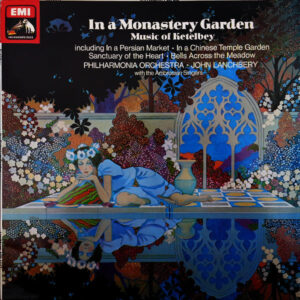 Philharmonia Orchestra / John Lanchbery With The The Ambrosian Singers – Albert W. Ketèlbey 'In A Monastery Garden' - Afbeelding 1