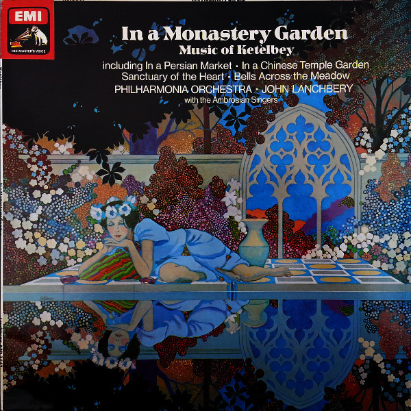 Philharmonia Orchestra / John Lanchbery With The The Ambrosian Singers – Albert W. Ketèlbey 'In A Monastery Garden'