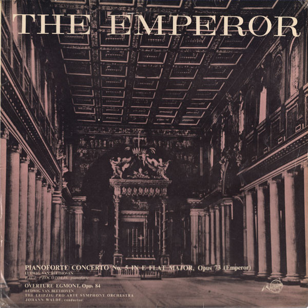 Leipzig Pro Arte Symphony Orchestra Conducted By Johann Walde – Beethoeven 'The Emperor'