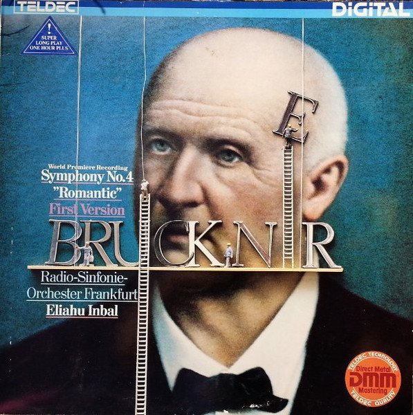 Bruckner, Radio-Sinfonie-Orchester Frankfurt, Eliahu Inbal – Symphony No. 4 ”Romantic” (First Version)