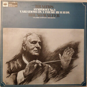 Brahms, Bruno Walter, Columbia Symphony Orchestra – Symphony No.3 / Variations On A Theme By Haydn - Afbeelding 1