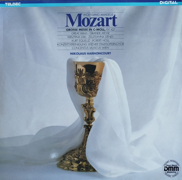 Wolfgang Amadeus Mozart - Krisztina Láki* • Zsuzsanna Dénes • Kurt Equiluz • Robert Holl • Konzertvereinigung Wiener Staatsopernchor • Concentus Musicus Wien • Nikolaus Harnoncourt  – Grosse Messe In C-moll, KV 427