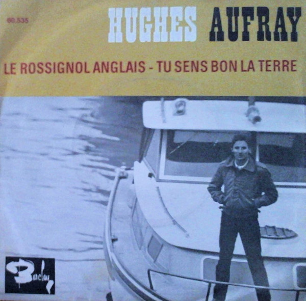 7" | Hughes Auffray - Le Rossignol Anglais / Tu Sens Bon la Terre