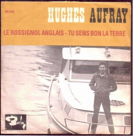 7" | Hughes Auffray - Le Rossignol Anglais / Tu Sens Bon la Terre