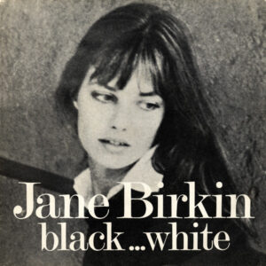 7" | Jane Birkin - Black ... White (English version) / Black ... White (version Francais) - Afbeelding 1