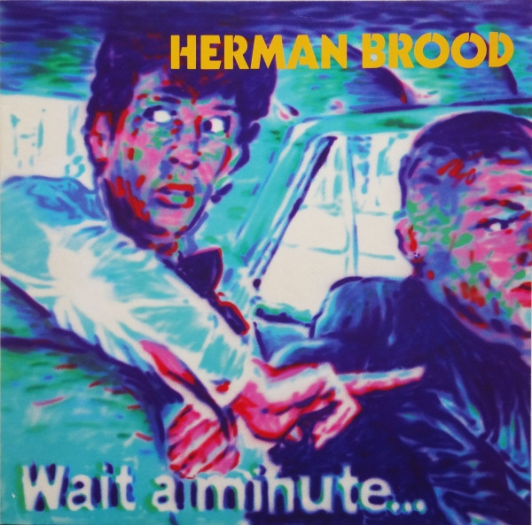 Herman Brood - Wait a Minute